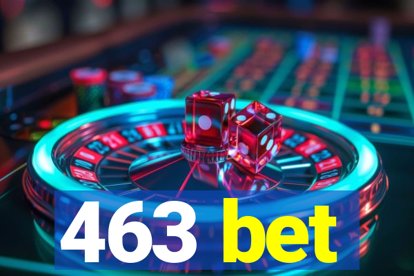 463 bet